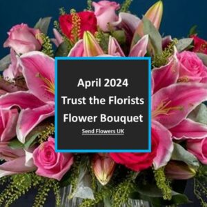 Flower Bouquet | Send flowers UK | April 2024